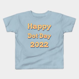 Happy Dot Day 2022 Kids T-Shirt